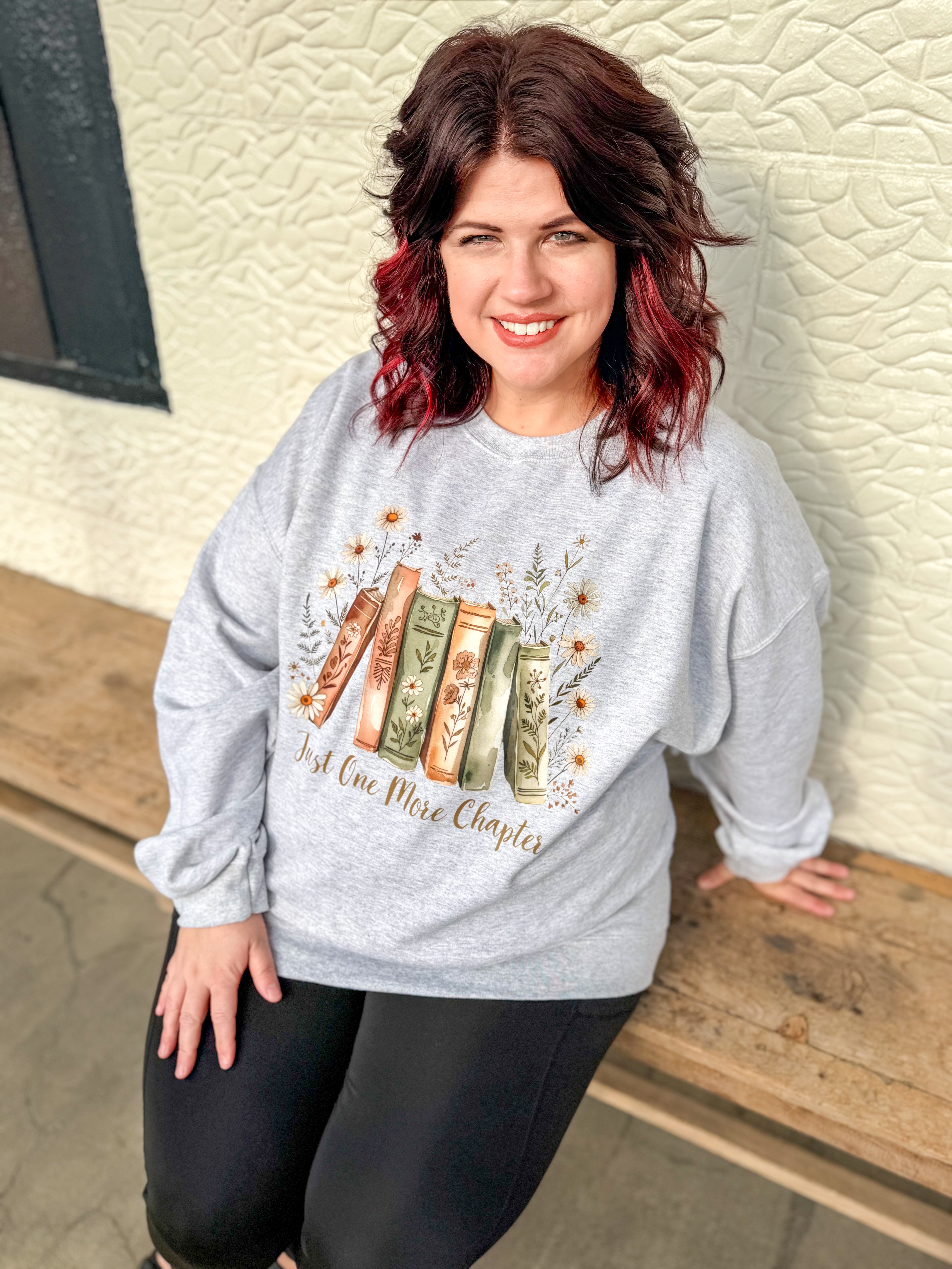 Just One More Chapter Sweatshirt
