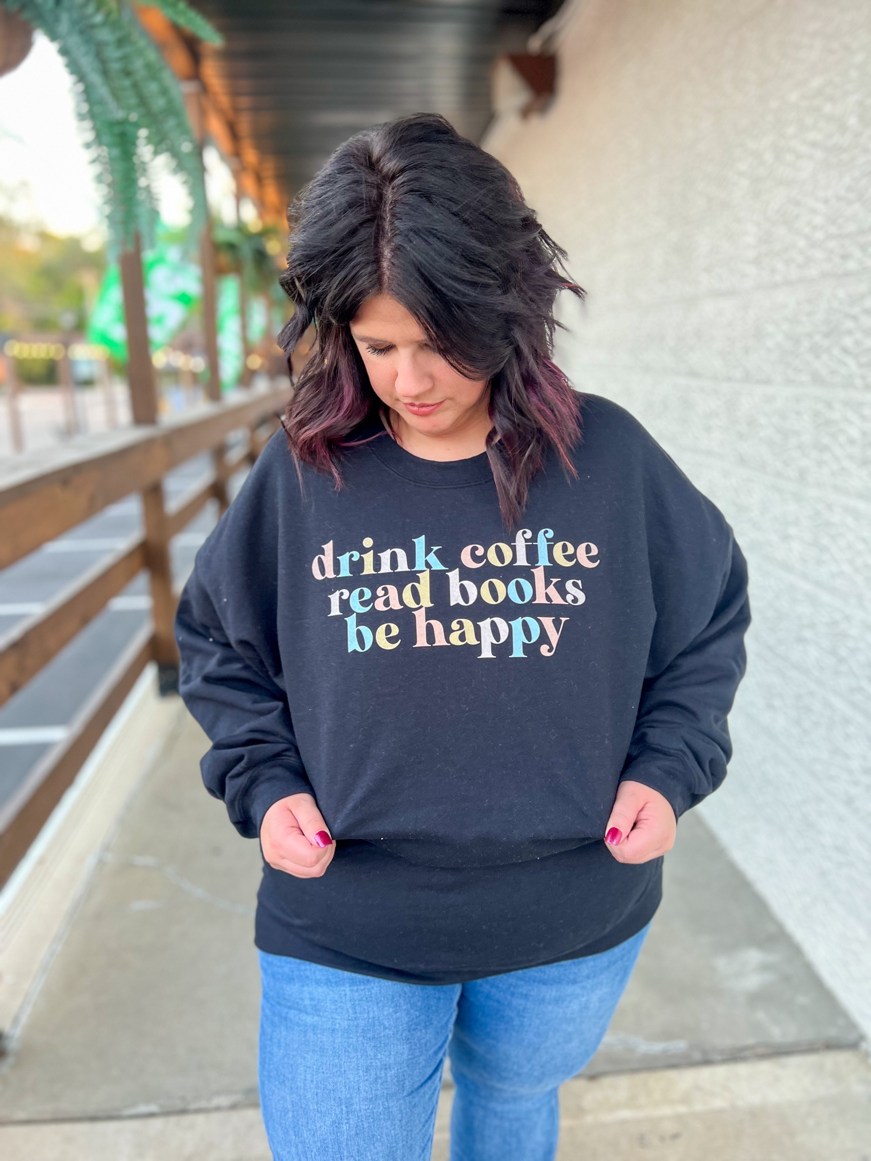 Drink Coffee Sweatshirt