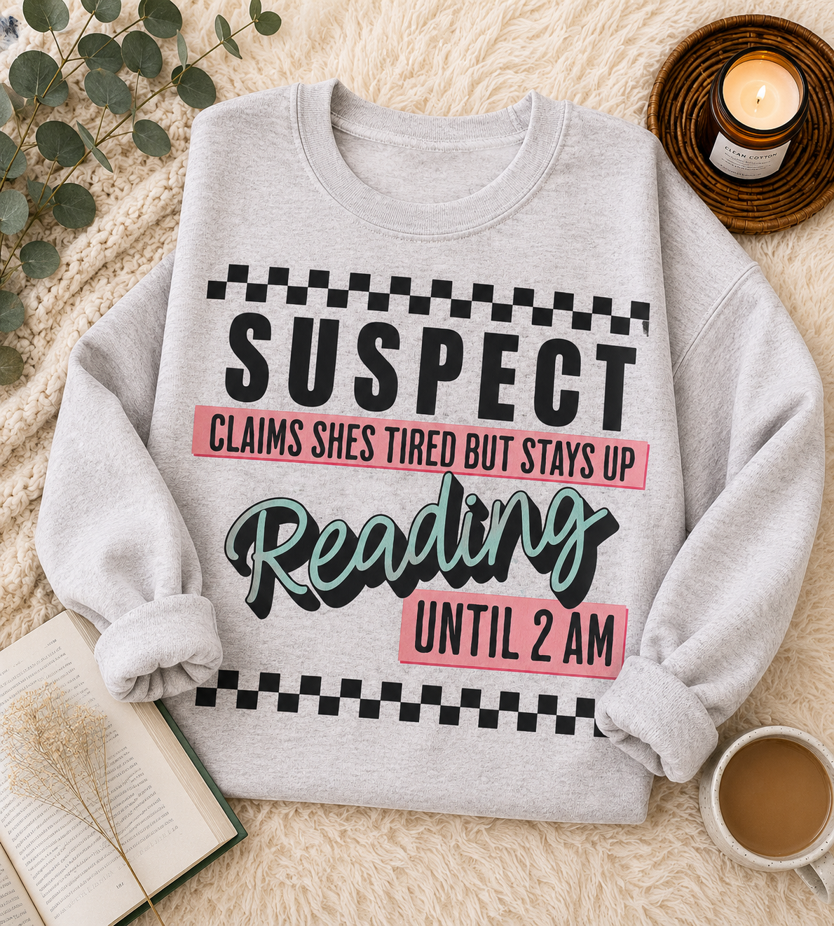 Suspect Claims She's Tired Tee or Sweatshirt