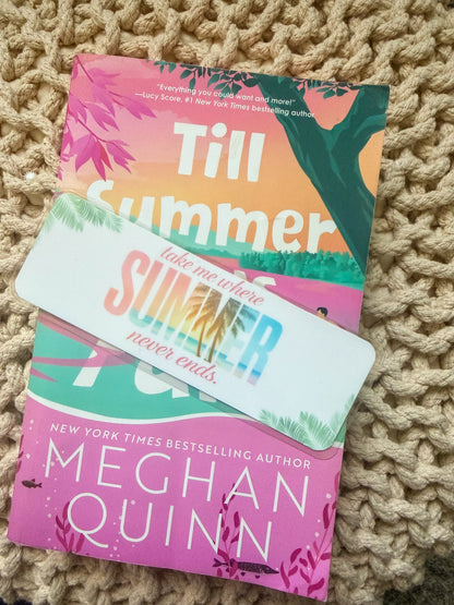 Take Me Where Summer Never Ends Bookmark