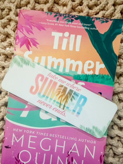 Take Me Where Summer Never Ends Bookmark