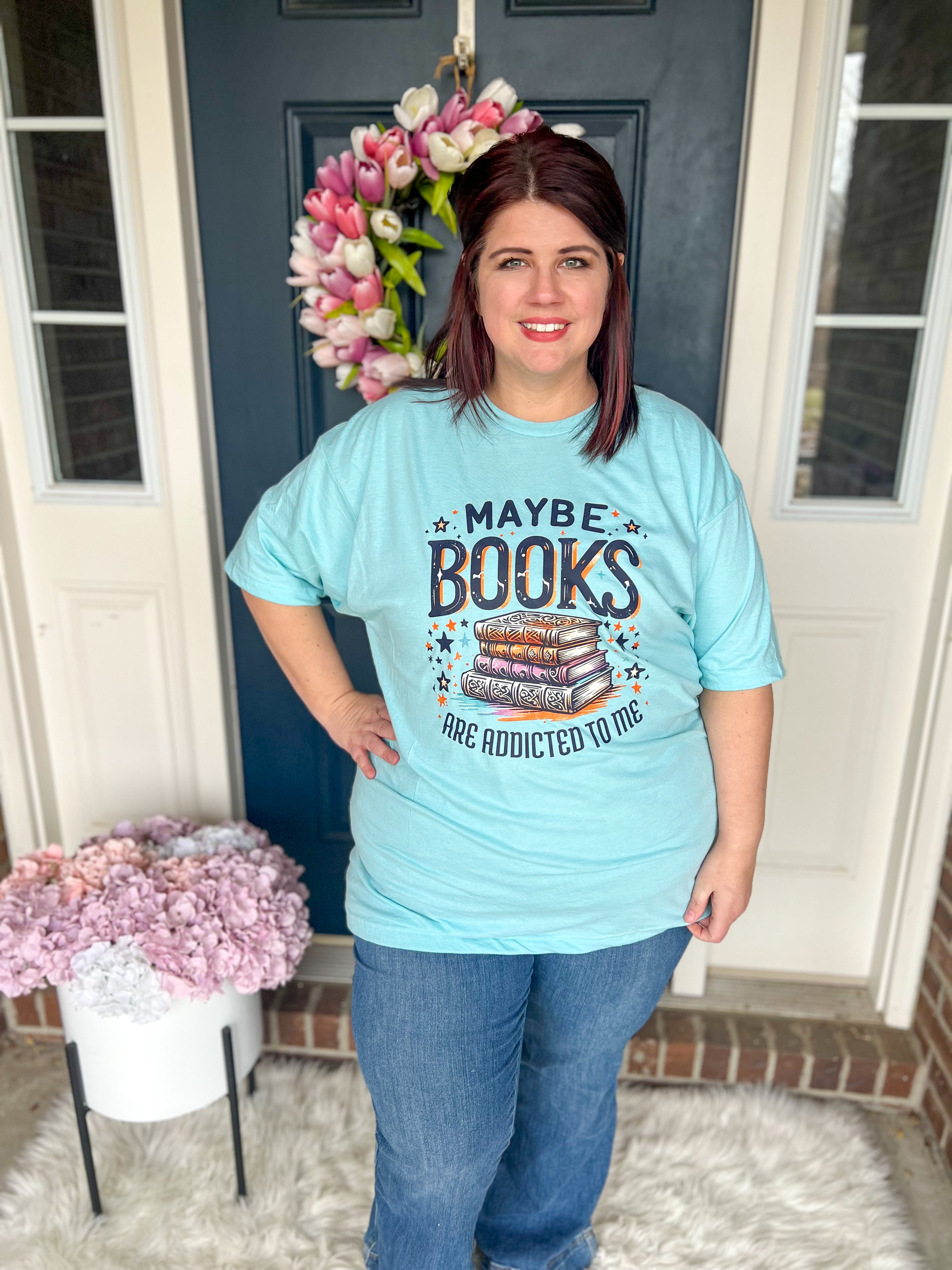 Maybe Books are Addicted to Me Tee