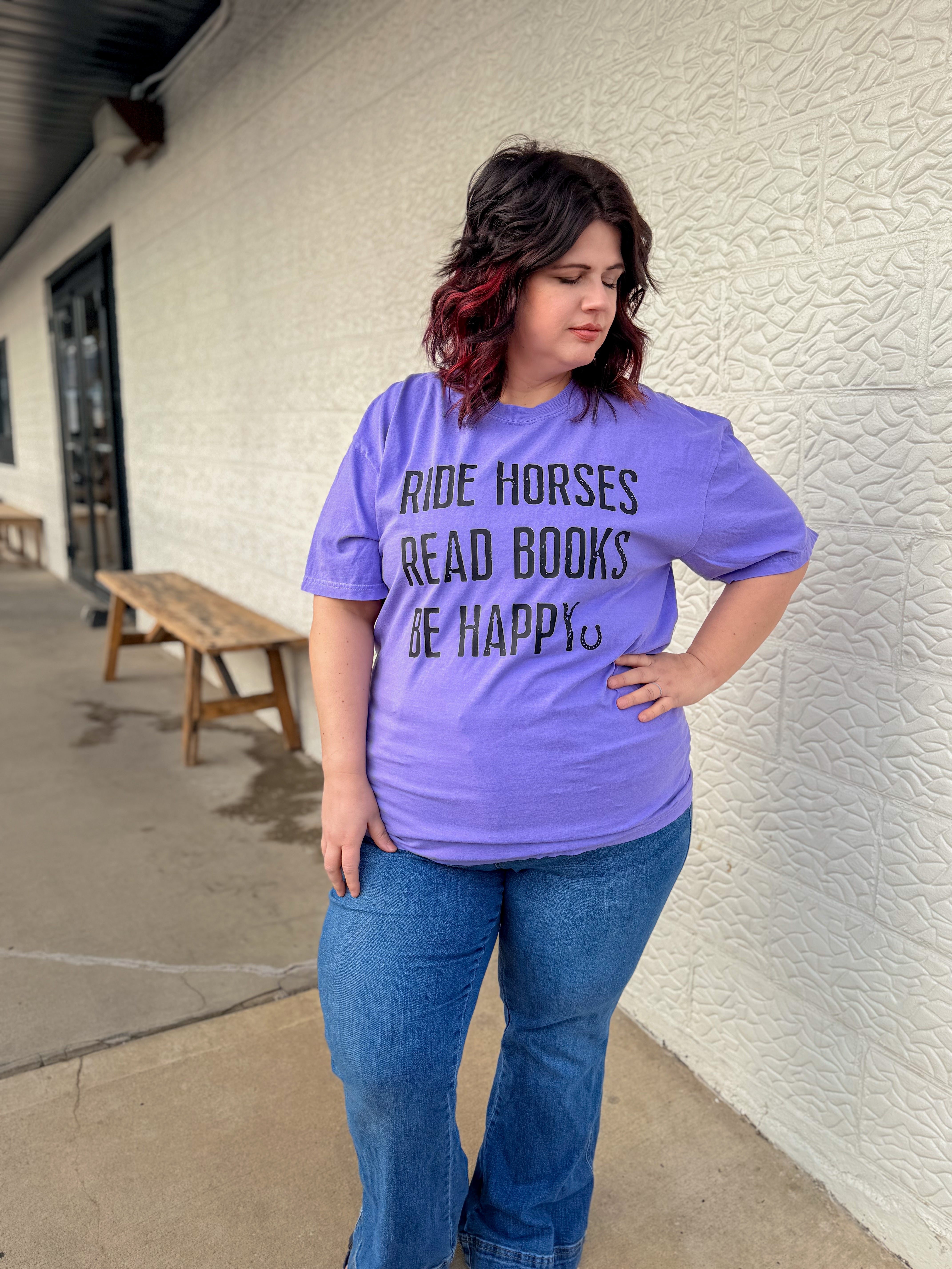 Ride Horses Read Books Be Happy Tee or Sweatshirt