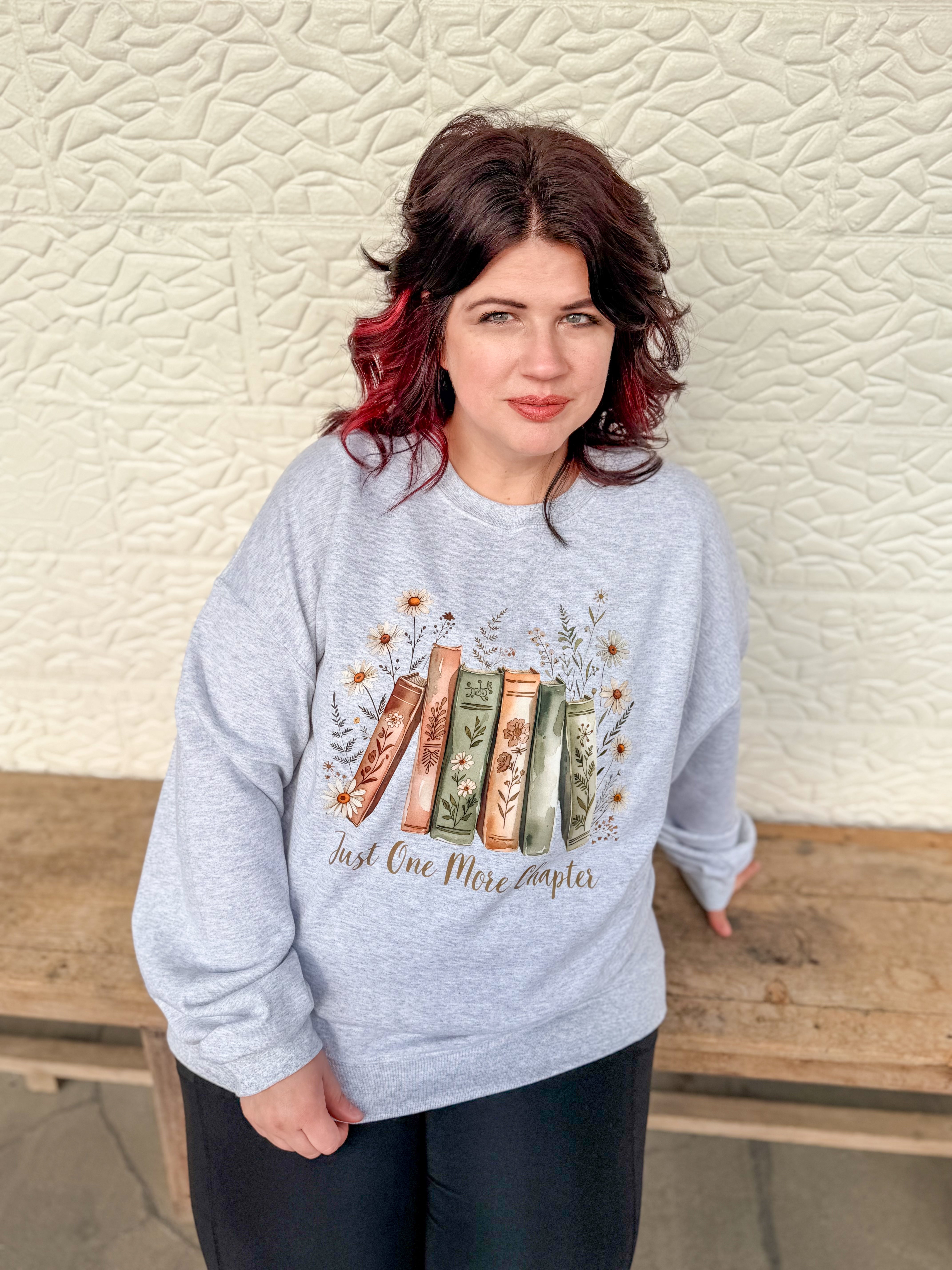 Just One More Chapter Sweatshirt
