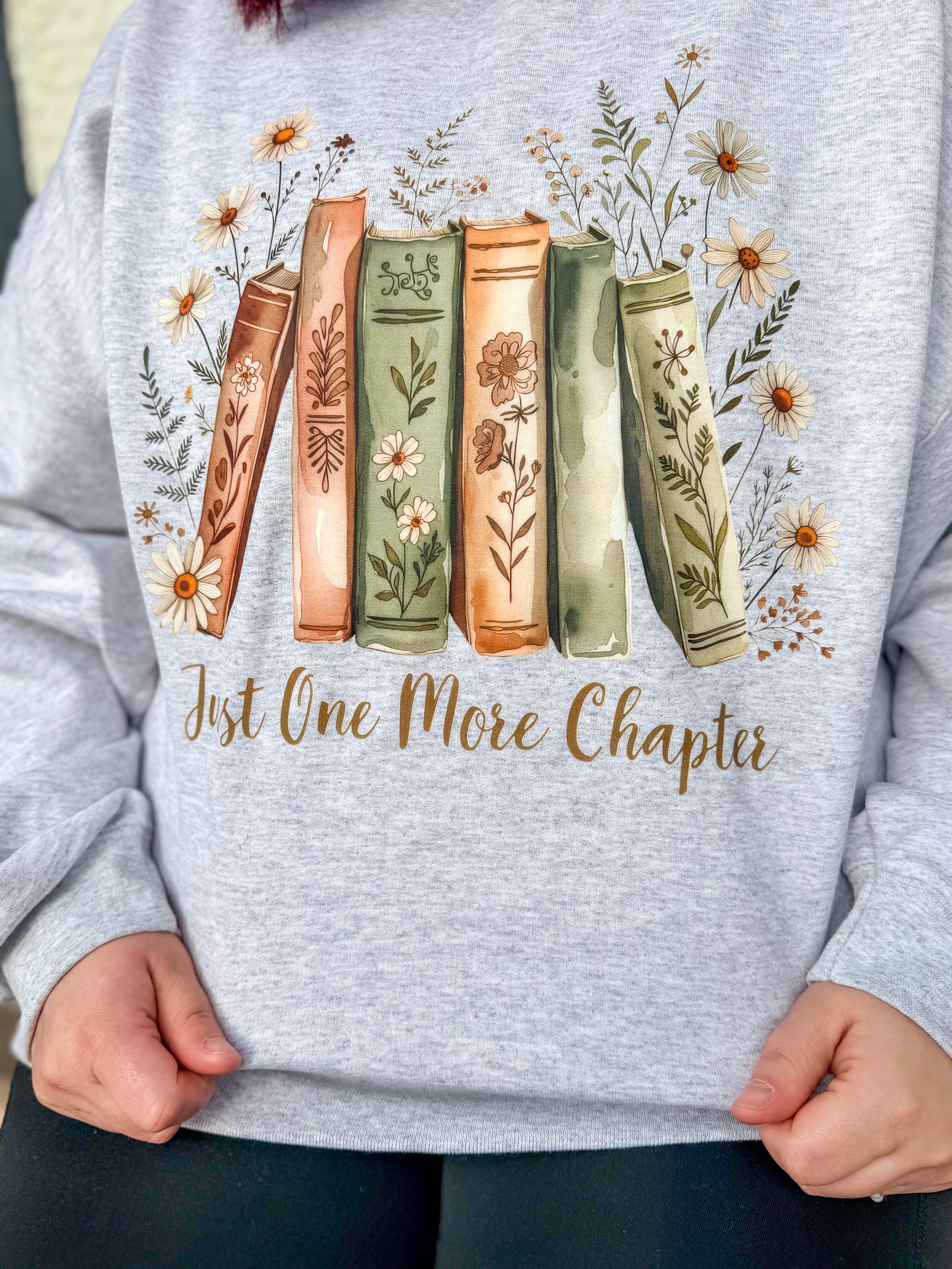 Just One More Chapter Sweatshirt