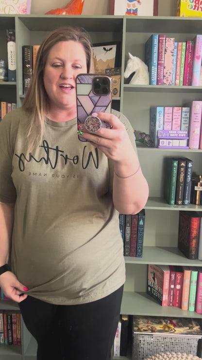 Worthy Tee or Sweatshirt