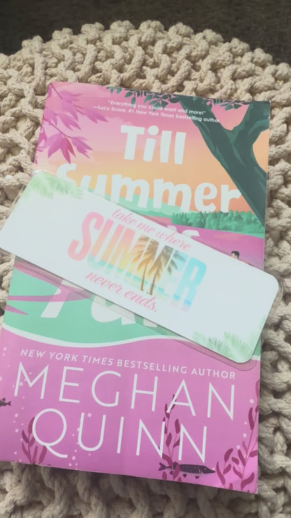 Take Me Where Summer Never Ends Bookmark