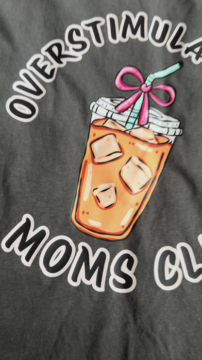 Overstimulated Moms Club Tee
