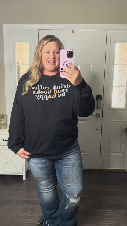 Drink Coffee Sweatshirt